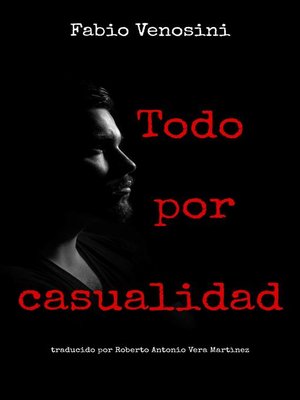 cover image of Todo por casualidad